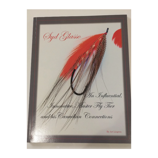 Syd Glasso – An Influential, Innovative, Master Fly Tyer and his Canadian Connections by Art Lingren